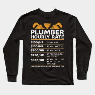 Plumber hourly rate Long Sleeve T-Shirt